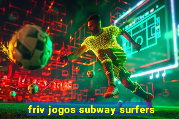 friv jogos subway surfers